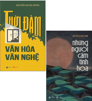 Combo (2 Cuốn Sách) Thời Đàm Văn Hóa Văn Nghệ + Những Người Cầm Tinh Hoa (Nguyễn Quang Hưng)