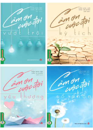 Combo (4 Cuốn Sách) Cảm Ơn Cuộc Đời: Vượt Trội, Kỳ Tích, Yêu Thương, Số Phận (Trần Giang Sơn)