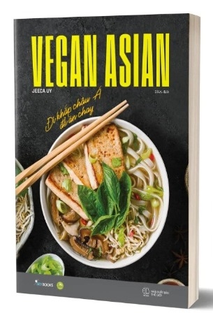 Sách Vegan Asian - Đi Khắp Châu Á Để Ăn Chay của tác giả Jeeca Uy