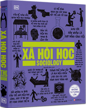 sách Xã Hội Học - Khái Lược Những Tư Tưởng Lớn (Bìa cứng) - Tác giả DK