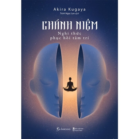 Sách Chánh Niệm - Nghi Thức Phục Hồi Tâm Trí (Akira Kugaya)