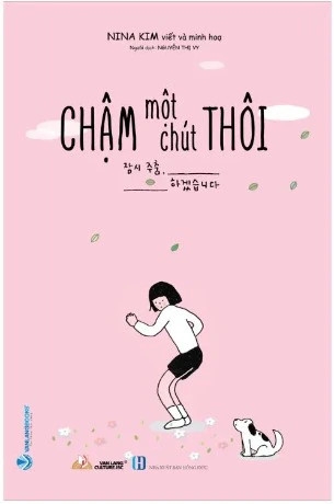 Sách Chậm Một Chút Thôi (Tái Bản 2023) - Nina Kim