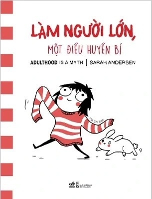 Làm Người Lớn, Một Điều Huyền Bí - Adulthood Is A Myth của tác giả Sarah Andersen