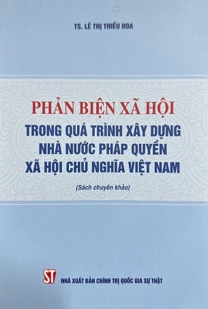 Sách Phản Biện Xã Hội Trong Quá Trình Xây Dựng Nhà Nước Pháp Quyền Xã Hội Chủ Nghĩa Việt Nam - TS. Lê Thị Thiều Hoa
