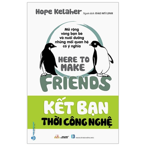 Sách  Kết Bạn Thời Công Nghệ - Here To Make Friend của tác giả Hope Kelaher