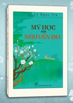 Sách Mỹ Học Của Nguyễn Du của tác giả Lê Ngọc Trà