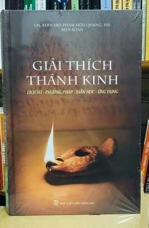 Sách Giải Thích Thánh Kinh: Lịch Sử, Phương Pháp, Thần Học, Ứng Dụng Của Tác Giả Lm. Bernard Phạm Hữu Quang, PSS