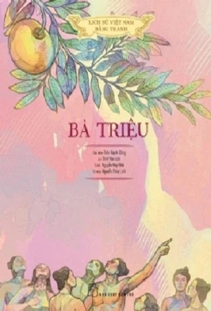 Sách Lịch Sử Việt Nam Bằng Tranh Màu (Bìa Cứng) - Bà Triệu - Trần Bạch Đằng chủ biên