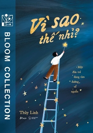 Sách Vì Sao Thế Nhỉ? - Một Đứa Trẻ Đang Tìm Đường Về Nguồn - Thùy Linh