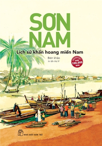 Sách Lịch Sử Khẩn Hoang Miền Nam: Biên Khảo - Sơn Nam