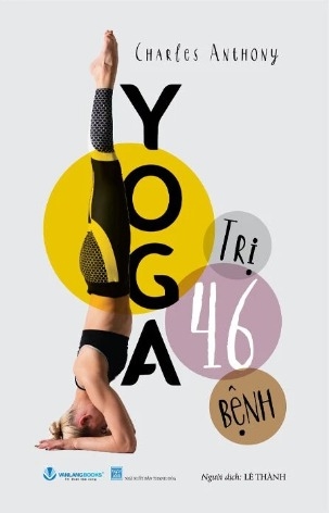 Sách Yoga Trị 46 Bệnh - Charles Anthony