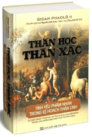 sách Thần Học Thân Xác - Tình Yêu Phàm Nhân Trong Kê Hoạch Thần Linh (Bìa Cứng) - Gioan Phaolô II