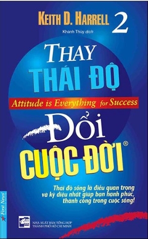 Sách Attitude Is Everything For Success - Thay Thái Độ Đổi Cuộc Đời (Tập 2) - Keith D Harrell