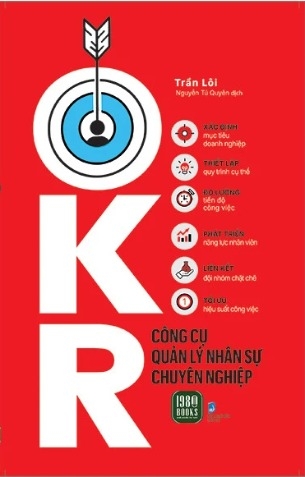 Sách OKR - Công Cụ Quản Lý Nhân Sự Chuyên Nghiệp - Trần Lôi