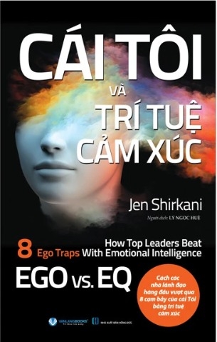 Sách Cái Tôi Và Trí Tuệ Cảm Xúc - Jen Shirkani