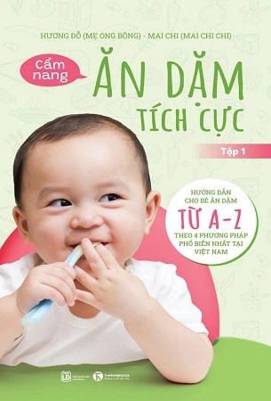Sách Cẩm Nang Ăn Dặm Tích Cực (Tập 1) - Hương Đỗ (Mẹ Ong Bông)