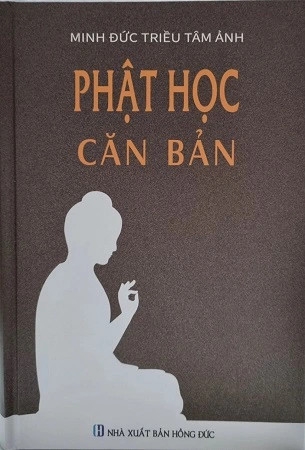 sách Phật Học Căn Bản - Minh Đức Triều Tâm Ảnh