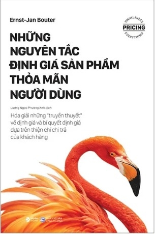sách Những Nguyên Tắc Định Giá Sản Phẩm Thỏa Mãn Người Dùng - Emst-Jan Bouter