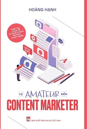 Sách Từ Amateur Đến Content Marketing - Hoàng Hạnh