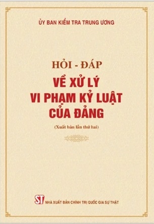 sách Hỏi-Đáp Về Xử Lý Vi Phạm Kỷ Luật Của Đảng - Ủy Ban Kiểm Tra Trung Ương