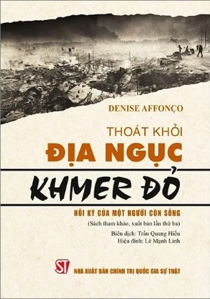 sách Thoát Khỏi Địa Ngục Khmer Đỏ - Hồi Ký Của Một Người Còn Sống - Denise Affonco