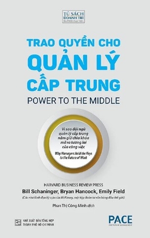 sách Trao Quyền Cho Quản Lý Cấp Trung - Bill Schaninger, Bryan Hancock, Emily Field