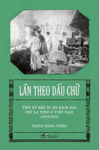 sách Lần Theo Dấu Chữ - Trịnh Hùng Cường