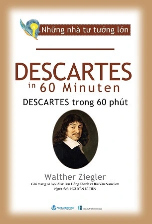 sách Những Nhà Tư Tưởng Lớn - Descartes Trong 60 Phút - Walther Ziegler