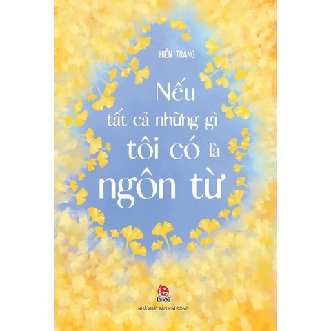 sách Nếu Tất Cả Những Gì Tôi Có Là Ngôn Từ - Hiền Trang