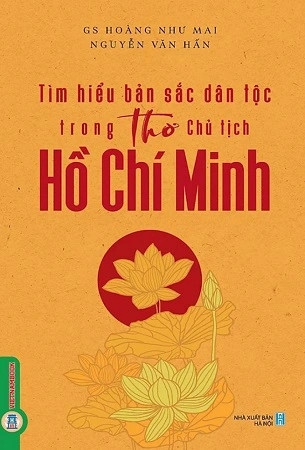 sách Tìm Hiểu Bản Sắc Dân Tộc Trong Thơ Chủ Tịch Hồ Chí Minh - GS. Hoàng Như Mai, Nguyễn Văn Hấn