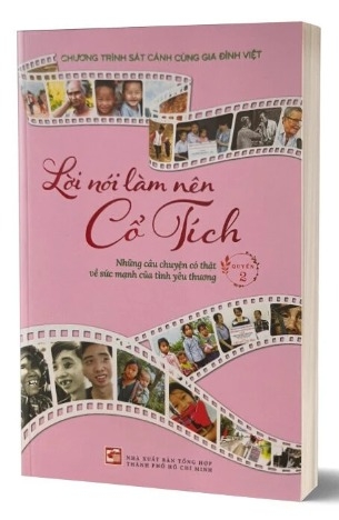 sách Lời Nói Làm Nên Cổ Tích (Quyển 2) - Chương trình sát cánh cùng gia đình Việt