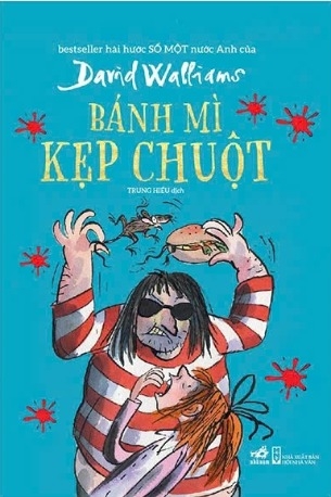 Bánh Mì Kẹp Chuột (Tái Bản 2024) - David Walliams