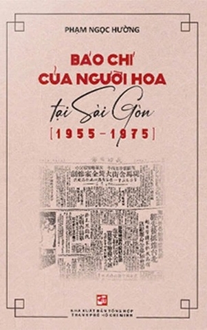 sách  Báo Chí Của Người Hoa Tại Sài Gòn (1955-1975) - Phạm Ngọc Hường