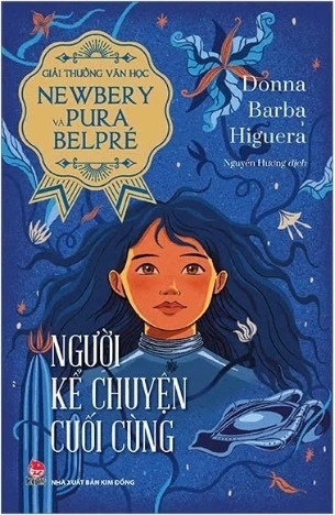sách Giải Thưởng Văn Học Newbery-Pura Belpré - Người Kể Chuyện Cuối Cùng - Donna Barba Higuera