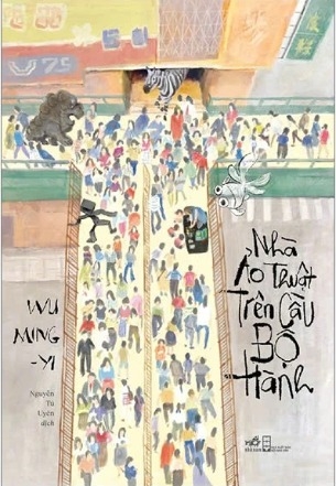 sách Nhà Ảo Thuật Trên Cầu Bộ Hành - Wu Ming-Yi