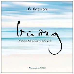 sách Buông - Để Thảnh Thơi, An Lạc Và Hạnh Phúc - Đỗ Hồng Ngọc