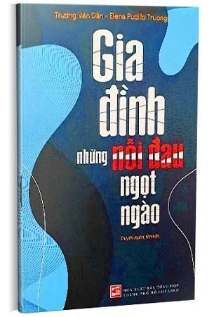 sách Gia Đình Những Nỗi Đau Ngọt Ngào - Trương Văn Dân, Elena Pucillo Trương
