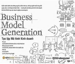 sách Tạo Lập Mô Hình Kinh Doanh Cá Nhân - Business Model You của tác giả Tim Clark, Alexander, Osterwalder, Yves Pigneur