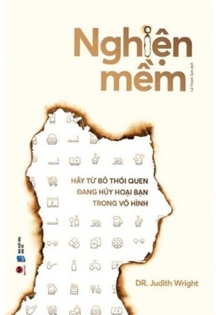 sách Nghiện mềm - Dr. Juidth Wright