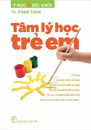 sách Tâm Lý Học Trẻ Em - TS. Phạm Toàn