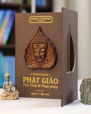 sách (Ấn bản Đặc Biệt) Toàn cảnh Phật giáo - Đức Phật và Phật pháp - John S. Strong