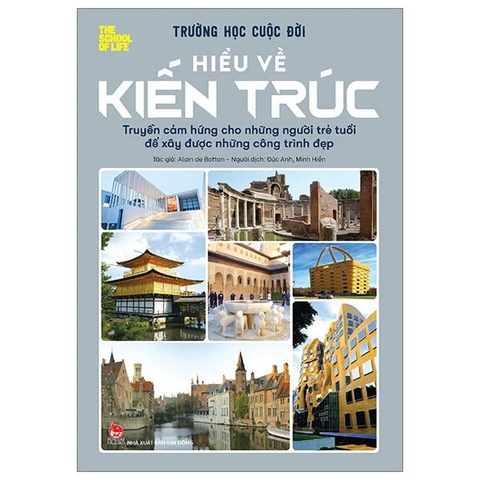 sách Trường Học Cuộc Đời - Hiểu Về Kiến Trúc - Alain De Botton
