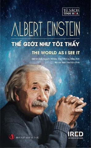 sách THẾ GIỚI NHƯ TÔI THẤY (The World as I See It) - Albert Einstein
