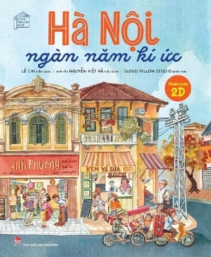 Tủ Sách Thăng Long Hà Nội - Hà Nội Ngàn Năm Kí Ức (Phiên Bản 2D)