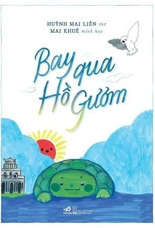 sách Bay Qua Hồ Gươm - Huỳnh Mai Liên, Mai Khuê