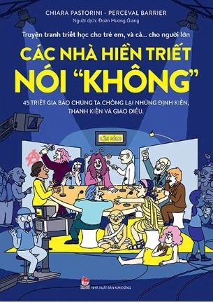 sách Truyện Tranh Triết Học Cho Trẻ Em, Và Cả… Cho Người Lớn - Các Nhà Hiền Triết Nói Không - Chiara Pastorini, Perceval Barrier