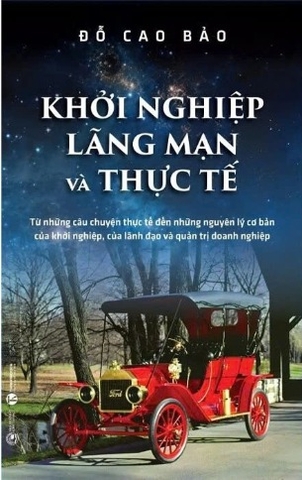 sách Khởi Nghiệp, Lãng Mạn Và Thực Tế - Đỗ Cao Bảo