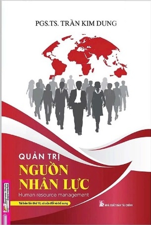 Sách Quản Trị Nguồn Nhân Lực - PGS.TS. Trần Kim Dung