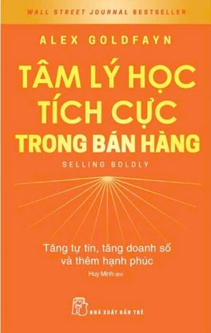 sách Tâm Lý Học Tích Cực Trong Bán Hàng - Alex Goldfayn