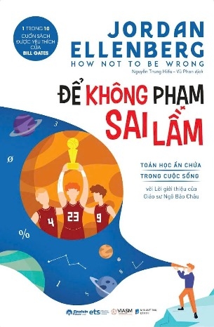 sách How Not To Be Wrong - Để Không Phạm Sai Lầm - Toán Học Ẩn Chứa Trong Cuộc Sống - Jordan Ellenberg